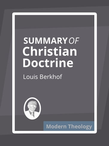 Summary of Christian Doctrine - Louis Berkhof