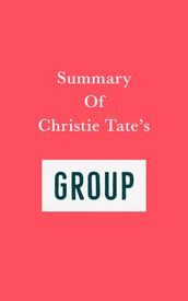 Summary of Christie Tate s Group