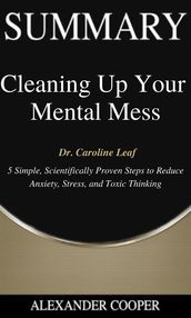 Summary of Cleaning Up Your Mental Mess