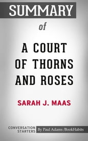 Summary of A Court of Thorns and Roses