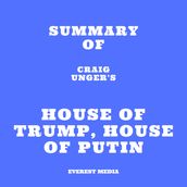 Summary of Craig Unger s House of Trump, House of Putin