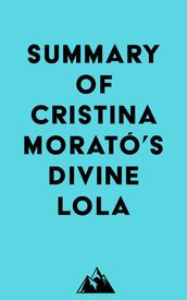 Summary of Cristina Morató s Divine Lola