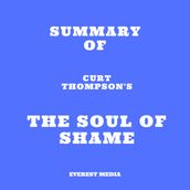 Summary of Curt Thompson s The Soul of Shame