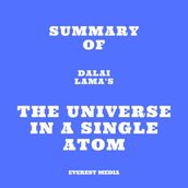 Summary of Dalai Lama s The Universe in a Single Atom