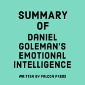 Summary of Daniel Goleman s Emotional Intelligence