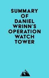 Summary of Daniel Wrinn s Operation Watchtower