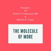Summary of Daniel Z. Lieberman MD & Michael E. Long s The Molecule of More