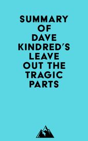 Summary of Dave Kindred s Leave Out the Tragic Parts