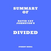Summary of David Cay Johnston s Divided
