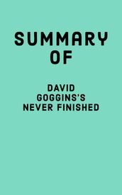 Summary of David Goggins s Never Finished