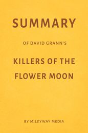 Summary of David Grann s Killers of the Flower Moon