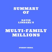 Summary of David Lindahl s Multi-Family Millions