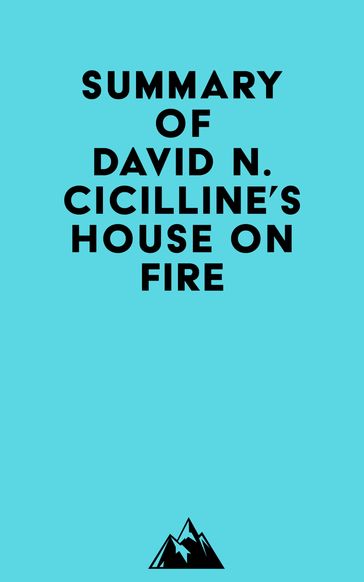 Summary of David N. Cicilline's House on Fire -   Everest Media