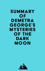 Summary of Demetra George s Mysteries of the Dark Moon