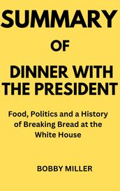 Summary of Dinner with the President