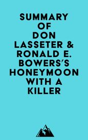 Summary of Don Lasseter & Ronald E. Bowers s Honeymoon With A Killer