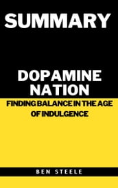 Summary of Dopamine Nation by Dr. Anna Lembke