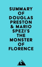 Summary of Douglas Preston & Mario Spezi s The Monster of Florence