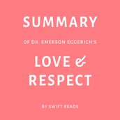 Summary of Dr. Emerson Eggerichs s Love & Respect