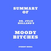 Summary of Dr. Julie Holland s Moody Bitches