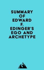 Summary of Edward F. Edinger
