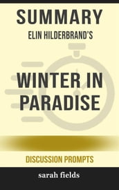 Summary of Elin Hilderbrand s Winter In Paradise (Discussion Prompts)