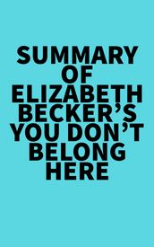 Summary of Elizabeth Becker s You Don t Belong Here