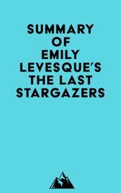Summary of Emily Levesque s The Last Stargazers
