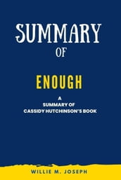 Summary of Enough By Cassidy Hutchinson