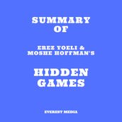 Summary of Erez Yoeli & Moshe Hoffman s Hidden Games