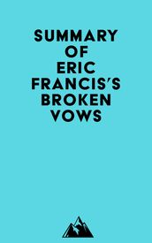 Summary of Eric Francis s Broken Vows