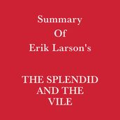 Summary of Erik Larson s The Splendid and the Vile