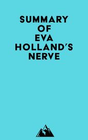 Summary of Eva Holland s Nerve