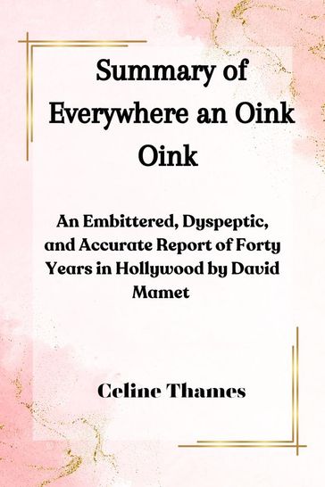 Summary of Everywhere An Oink Oink - Celine Thames