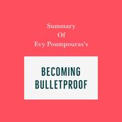 Summary of Evy Poumpouras s Becoming Bulletproof