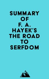 Summary of F. A. Hayek s The Road to Serfdom