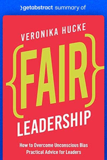 Summary of Fair Leadership by Veronika Hucke - getAbstract AG