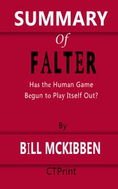 Summary of Falter : Has the Human Game Begun to Play Itself Out?