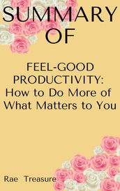 Summary of Feel-Good Productivity