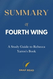 Summary of Fourth Wing: A Study Guide to Rebecca Yarros s Book