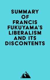 Summary of Francis Fukuyama s Liberalism and Its Discontents