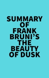 Summary of Frank Bruni s The Beauty of Dusk