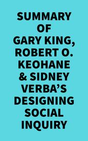 Summary of Gary King, Robert O. Keohane & Sidney Verba s Designing Social Inquiry