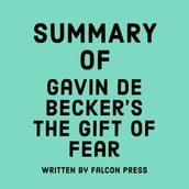 Summary of Gavin de Becker s The Gift of Fear