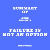 Summary of Gene Kranz s Failure Is Not an Option