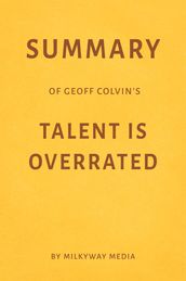 Summary of Geoff Colvin s Talent Is Overrated