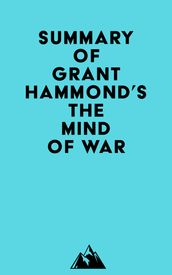 Summary of Grant Hammond s The Mind of War