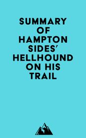Summary of Hampton Sides  Hellhound On His Trail