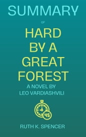 Summary of Hard by a Great Forest