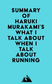 Summary of Haruki Murakami s What I Talk About When I Talk About Running